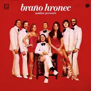 Braňo Hronec - Braňo Hronec Uvádza • Presents