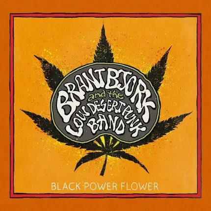 Brant Bjork And The Low Desert Punk Band - Black Power Flower