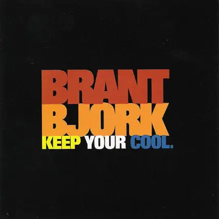 Brant Bjork - Keep Your Cool