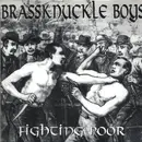 7inch Vinyl Single - Brassknuckle Boys - Fighting Poor