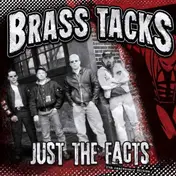 Brass Tacks - Just the Facts