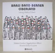 LP - Brass Band Berner Oberland , Markus S. Bach , Gordon Higginbottom , Branimir Slokar - Brass Band Berner Oberland - Gatefold