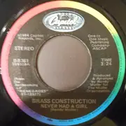 7inch Vinyl Single - Brass Construction - Never Had A Girl