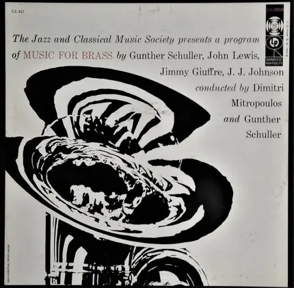 Brass Ensemble Of The Jazz And Classical Music Society , Gunther Schuller , John Lewis , Jimmy Giuf - Music For Brass
