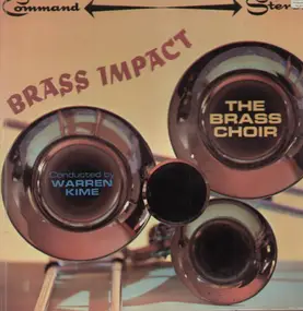 Brass Impact - Conducted by Warren Kime - The Brass Choir