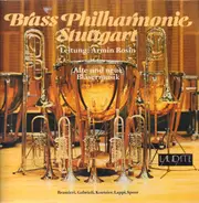Brass Philharmonie Sttuttgart - Alte Und Neue Bläsermusik
