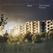 Breton - Other People's Problems