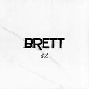 Brett - BRETT #2