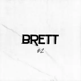 Brett - BRETT #2