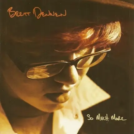 Brett Dennen - So Much More