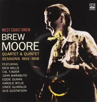 Brew Moore - West Coast Brew: Quartet & Quintet Sessions 1955-1958