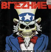 Brezhnev - North America Sucks