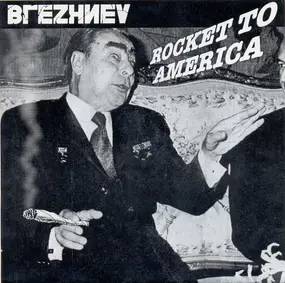 Brezhnev - Rocket To America