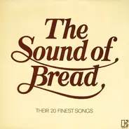 Bread - The Sound Of Bread - Their 20 Finest Songs