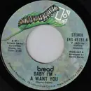 7'' - Bread - Baby I'm - A Want You