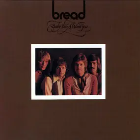 Bread - Baby I'm-A Want You