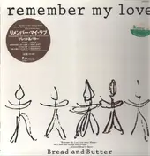 Bread & Butter - Remember My Love