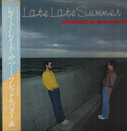 Bread & Butter - Late Late Summer