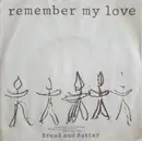 7inch Vinyl Single - Bread & Butter - Remember My Love