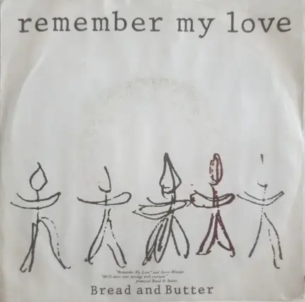 Bread & Butter - Remember My Love