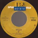 7'' - Bread - If