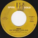 7inch Vinyl Single - Bread - Lost Without Your Love / Hooked On You