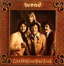LP - Bread - Lost Without Your Love