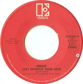 Bread - Lost Without Your Love