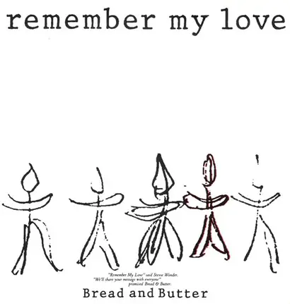 Bread And Butter - Remember My Love