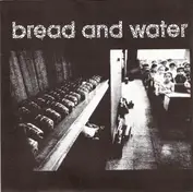 Bread & Water