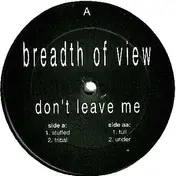 Breadth Of View - Don't Leave Me