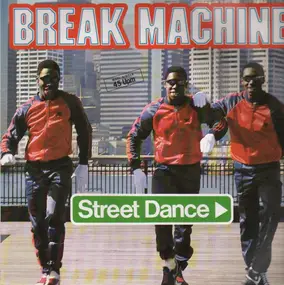 Break Machine - Street dance