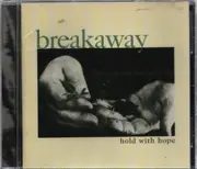CD - Breakaway - Hold With Hope