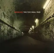 Breakage - This Too Shall Pass
