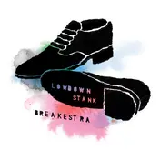 Breakestra - Lowdown Stank / Miss Funky Sole
