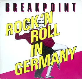 Breakpoint - Rock'n Roll In Germany