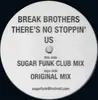 12inch Vinyl Single - Break Brothers - There's No Stoppin Us