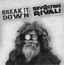 7inch Vinyl Single - Break It Down / Revolting Rival - Break It Down / Revolting Rival - EP