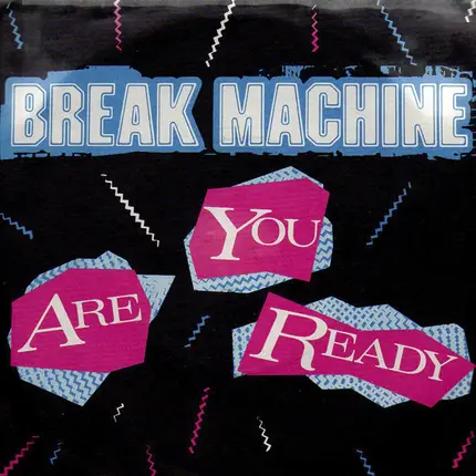 Break Machine - Are You Ready
