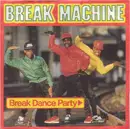 7inch Vinyl Single - Break Machine - Break Dance Party