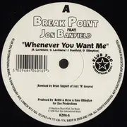 2 x 12inch Vinyl Single - Break Point Feat. Jon Banfield - Whenever You Want Me