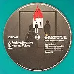 Break - Positive-Negative / Hearing Voices