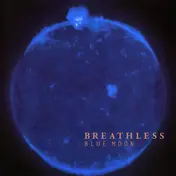 Breathless - Blue Moon