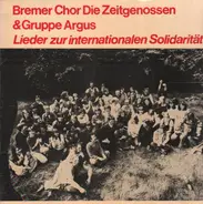 Bremer Chor Die Zeitgenossen & Gruppe Argus - Lieder Zur Internationalen Solidarität