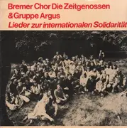 LP - Bremer Chor Die Zeitgenossen & Gruppe Argus - Lieder Zur Internationalen Solidarität