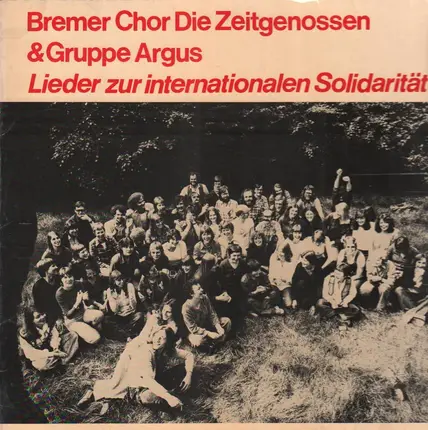 Bremer Chor Die Zeitgenossen & Gruppe Argus - Lieder Zur Internationalen Solidarität