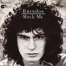 7inch Vinyl Single - Brendon - Rock Me