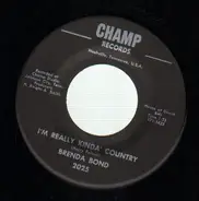 Brenda Bond - I'm Really Kinda' Country / Tear Drops