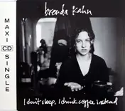 Brenda Kahn - I Don't Sleep, I Drink Coffee Instead