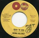 7inch Vinyl Single - Brenda Holloway - When I'm Gone